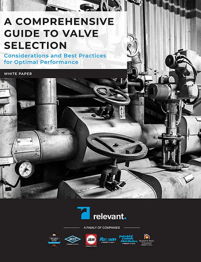 Valve Selection white paper by Relevant Industrial, providing guidance on selecting appropriate valve types, materials, and actuation methods to meet performance, safety, and application-specific requirements in industrial systems.